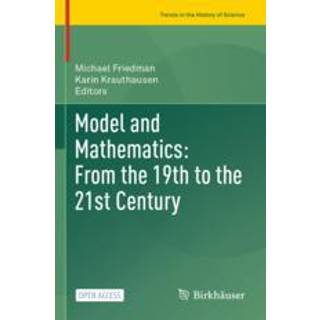 Model and Mathematics: From the 19th to the 21st Century
