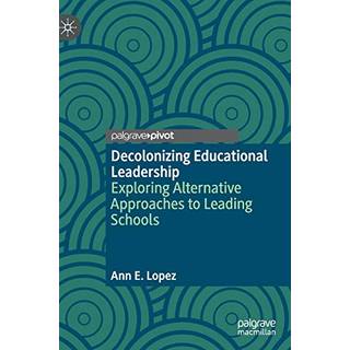 Decolonizing Educational Leadership