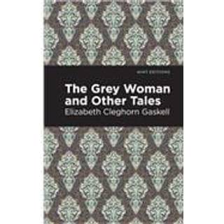 The Grey Woman and Other Tales
