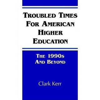 Troubled Times for American Higher Education