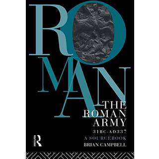 The Roman Army, 31 BC - AD 337