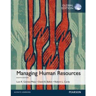 Managing Human Resources, Global Edition