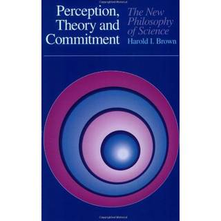 Perception, Theory, and Commitment