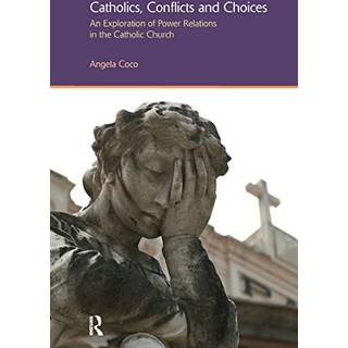 Catholics, Conflicts and Choices