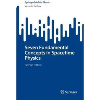 Seven Fundamental Concepts in Spacetime Physics
