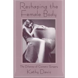 Reshaping the Female Body