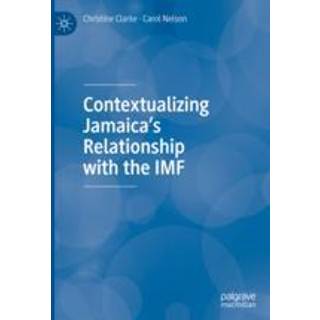 Contextualizing Jamaica’s Relationship with the IMF