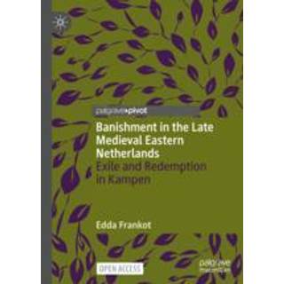 Banishment in the Late Medieval Eastern Netherlands