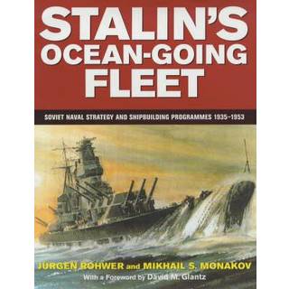 Stalin's Ocean-going Fleet: Soviet