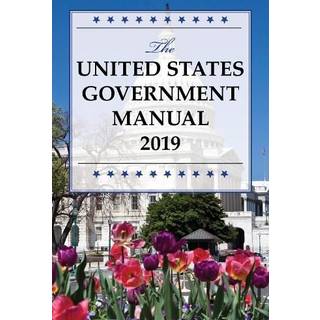 The United States Government Manual 2019