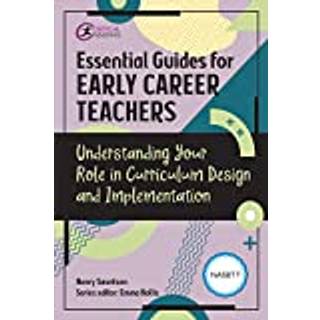 Essential Guides for Early Career Teachers: Understanding Your Role in Curriculum Design and Implementation