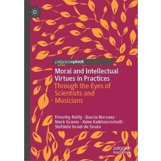 Moral and Intellectual Virtues in Practices