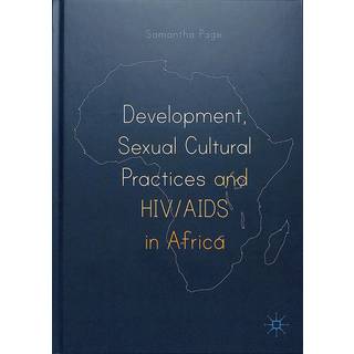 Development, Sexual Cultural Practices and HIV/AIDS in Africa