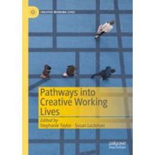 Pathways into Creative Working Lives