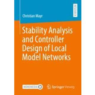 Stability Analysis and Controller Design of Local Model Networks