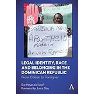 Legal Identity, Race and Belonging in the Dominican Republic