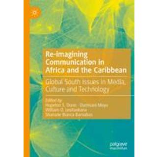 Re-imagining Communication in Africa and the Caribbean