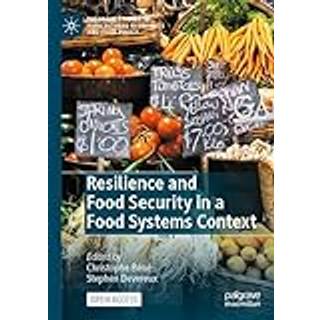Resilience and Food Security in a Food Systems Context