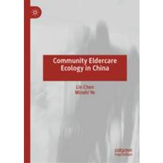 Community Eldercare Ecology in China