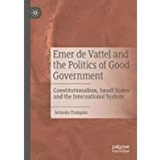 Emer de Vattel and the Politics of Good Government