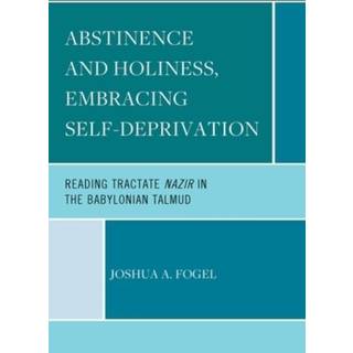 Abstinence and Holiness, Embracing Self-Deprivation