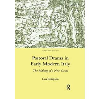 Pastoral Drama in Early Modern Italy