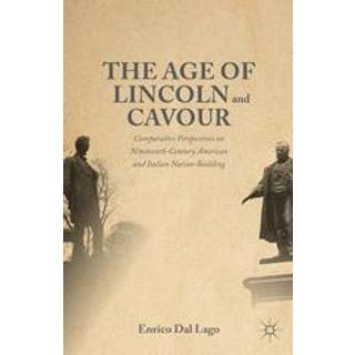The Age of Lincoln and Cavour
