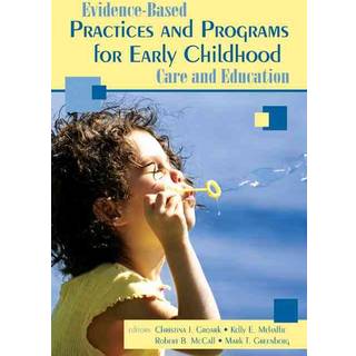 Evidence-Based Practices and Programs for Early Childhood Care and Education