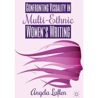 Confronting Visuality in Multi-Ethnic Women’s Writing