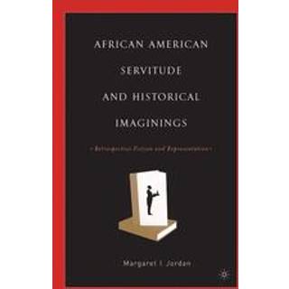African American Servitude and Historical Imaginings