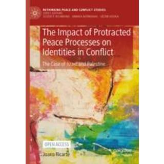 The Impact of Protracted Peace Processes on Identities in Conflict