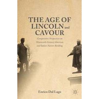 The Age of Lincoln and Cavour