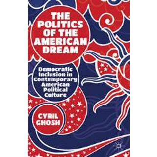 The Politics of the American Dream