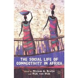 The Social Life of Connectivity in Africa