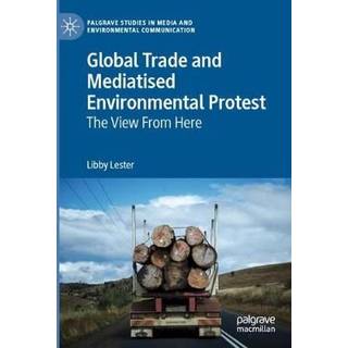 Global Trade and Mediatised Environmental Protest