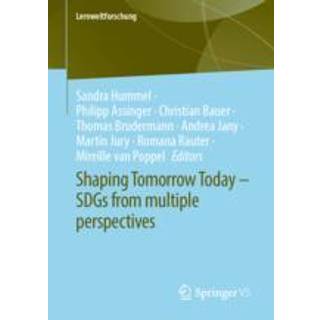 Shaping Tomorrow Today – SDGs from multiple perspectives