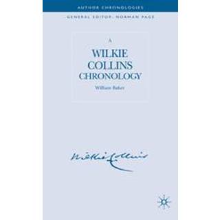 A Wilkie Collins Chronology