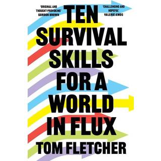 Ten Survival Skills for a World in Flux