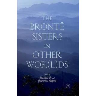 The Bronte Sisters in Other Wor(l)ds