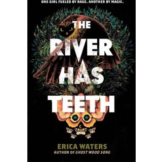 The River Has Teeth
