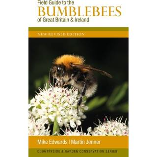 Field Guide to the Bumblebees of Great Britain and Ireland