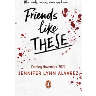 Jennifer Lynn Alvarez - Friends Like These - B-format PB