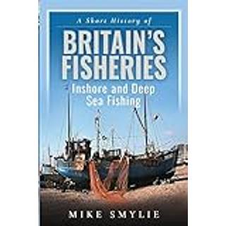 A Short History of Britain’s Fisheries