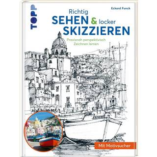 Richtig Sehen & locker Skizzieren