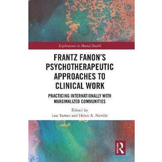 Frantz Fanon’s Psychotherapeutic Approaches to Clinical Work