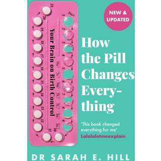 How the Pill Changes Everything