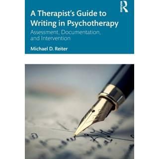 A Therapist’s Guide to Writing in Psychotherapy