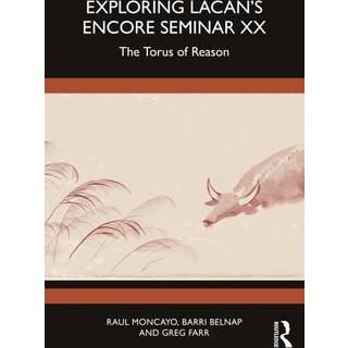 Exploring Lacan’s Encore Seminar XX