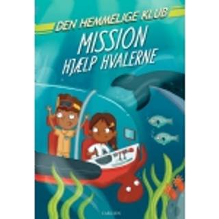 Den Hemmelige Klub: Mission hjælp hvalerne (Bind 1)