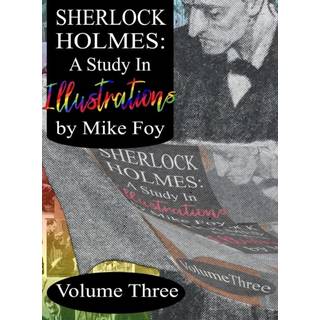Sherlock Holmes - A Study in Illustrations - Volume 3